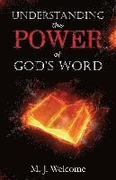 M. J. Welcome - Understanding the Power of God's Word, Häftad