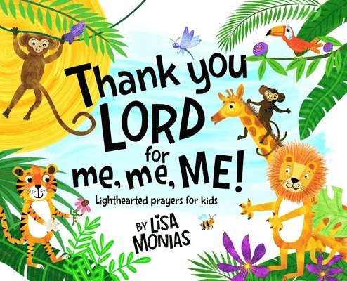 Thank You LORD for Me, Me, ME!