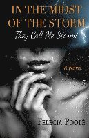 bokomslag In the Midst of the Storm: They Call Me Stormi a Novel