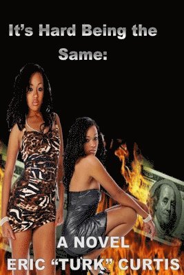 It's Hard Being the Same