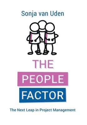 Sonja Van Uden, Sonja van Uden - The People Factor: The Next Leap in Project Management, Inbunden