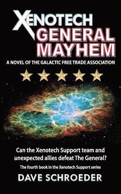 Xenotech General Mayhem: A Novel of the Galactic Free Trade Association 1