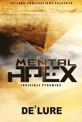 Edifyin Graphix, De'lure - Mental Apex: Invisible Pyramids, Häftad