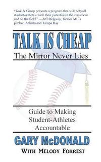 bokomslag Talk Is Cheap, the Mirror Never Lies: Guide to Making Student-Athletes Accountable