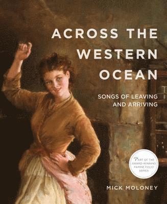 Mick Moloney - Across the Western Ocean, Häftad