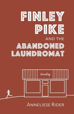 Finley Pike and the Abandoned Laundromat 1