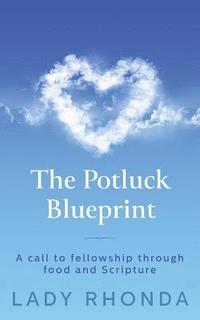 bokomslag The Potluck Blueprint: A Call to Fellowship through Food and Scripture