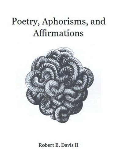 bokomslag Poetry, Aphorisms, and Affirmations