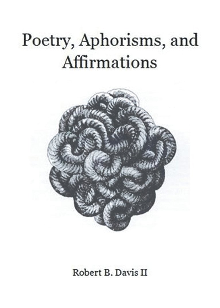 Poetry, Aphorisms, and Affirmations 1