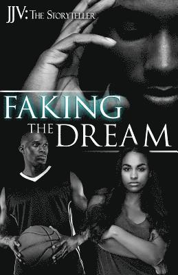 Faking the Dream 1