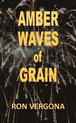 Amber Waves of Grain 1