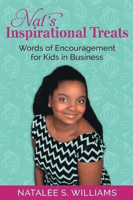 bokomslag Nat's Inspirational Treats: Words of Encouragement For Kids In Business