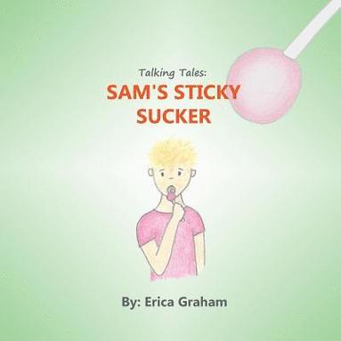 bokomslag Talking Tales: Sam's Sticky Sucker