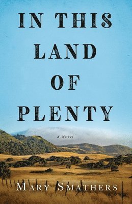 Mary Smathers - In This Land of Plenty, Häftad