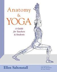 bokomslag Anatomy and Yoga: A Guide for Teachers and Students
