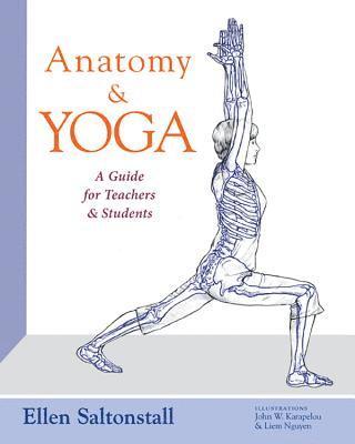 bokomslag Anatomy and Yoga: A Guide for Teachers and Students