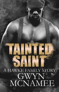 bokomslag Tainted Saint: (A Hawke Family Story)