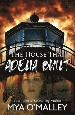 The House that Adelia Built 1