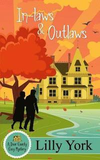 bokomslag In-Laws & Outlaws (a Door County Cozy Mystery Book 1)