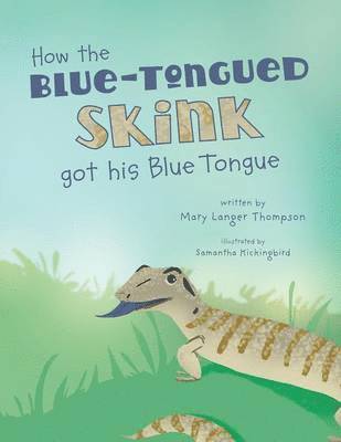 How the Blue-Tongued Skink got his Blue Tongue 1