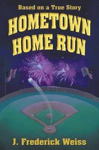 bokomslag Hometown Home Run (Based on a True Story)