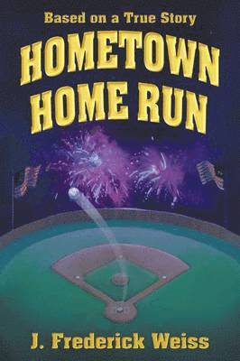 Hometown Home Run (Based on a True Story) 1