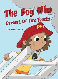 bokomslag The Boy Who Dreamt of Fire Trucks