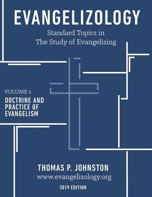 Evangelizology, vol 2 (2019): Doctrine and Practice of Evangelism 1