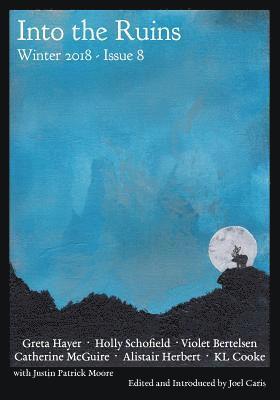Greta Hayer, Catherine McGuire, Holly Schofield - Into the Ruins: Winter 2018, Häftad