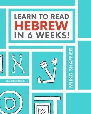 Miiko Shaffier - Learn to Read Hebrew in 6 Weeks, Häftad
