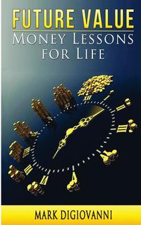 bokomslag Future Value: Money Lessons for Life