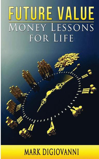 bokomslag Future Value: Money Lessons for Life