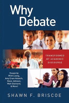 Minh a. Luong, Kari Jahnsen, Minh A Luong - Why Debate: Transformed by Academic Discourse, Häftad