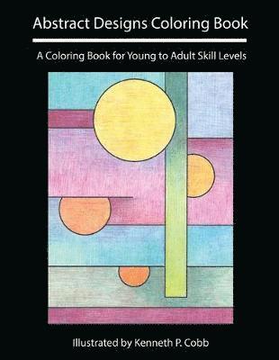 bokomslag Abstract Designs Coloring Book: A Coloring Book for Young to Adult Skill Levels