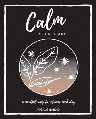 bokomslag Calm Your Heart