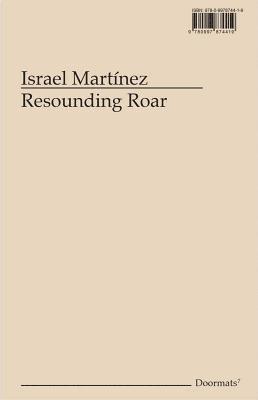 Israel Martínez: Resounding Roar 1