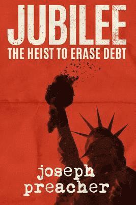 bokomslag Jubilee: The Heist to Erase Debt