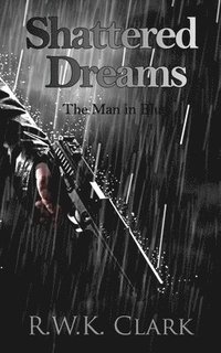 bokomslag Shattered Dreams: The Man in Blue