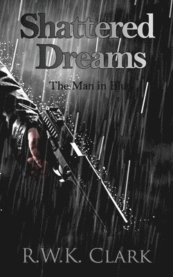 bokomslag Shattered Dreams: The Man in Blue