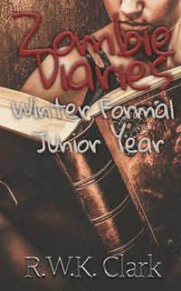 bokomslag Zombie Diaries Winter Formal Junior Year