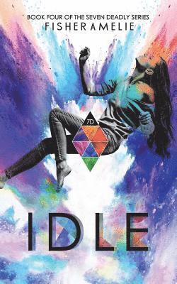 Idle: Book Four of The Seven Deadly Series 1