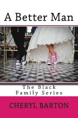 bokomslag A Better Man: The Black Family Series