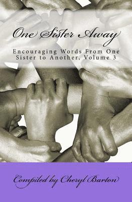 bokomslag One Sister Away: Encouraging Words From One Sister to Another, Volume 3