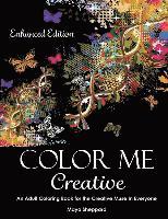 bokomslag Color Me Creative - Enhanced Edition: An Adult Coloring Book for the Creative Muse In Everyone