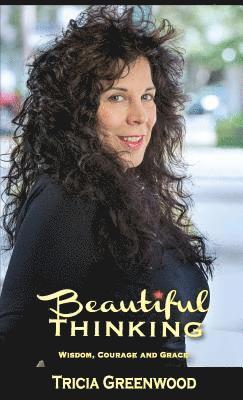 bokomslag Beautiful Thinking: Wisdom, Courage and Grace