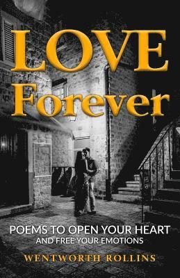 bokomslag Love Forever: Poems to Open Your Heart and Free Your Emotions