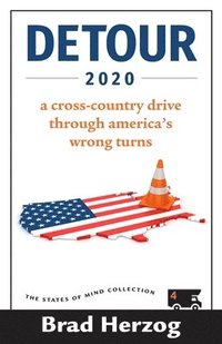 bokomslag Detour 2020: A Cross-Country Drive Through America's Wrong Turns