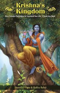 bokomslag Krishna's Kingdom: Three Priceless Techniques to Improve Your Life