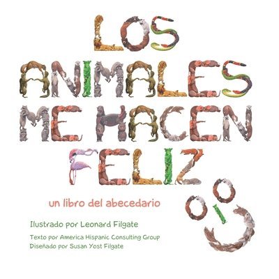 Los animales me hacen feliz: un libro del abecedario 1