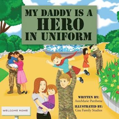 bokomslag My Daddy is a Hero in Uniform